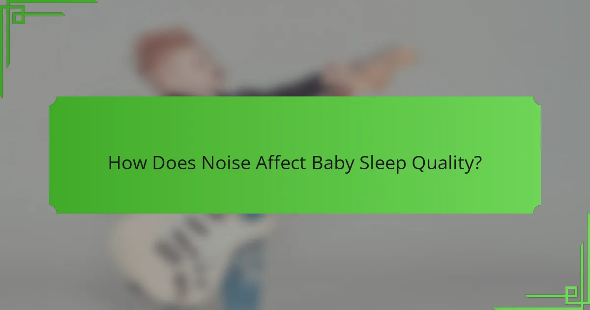 How Does Noise Affect Baby Sleep Quality?