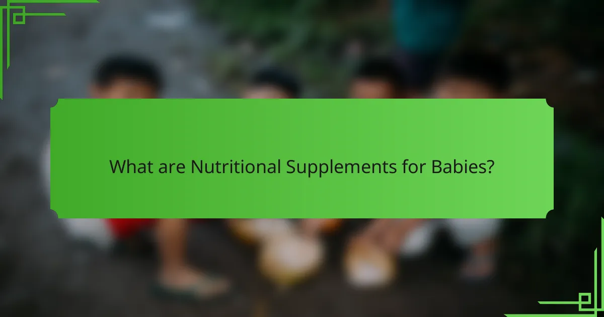 What are Nutritional Supplements for Babies?