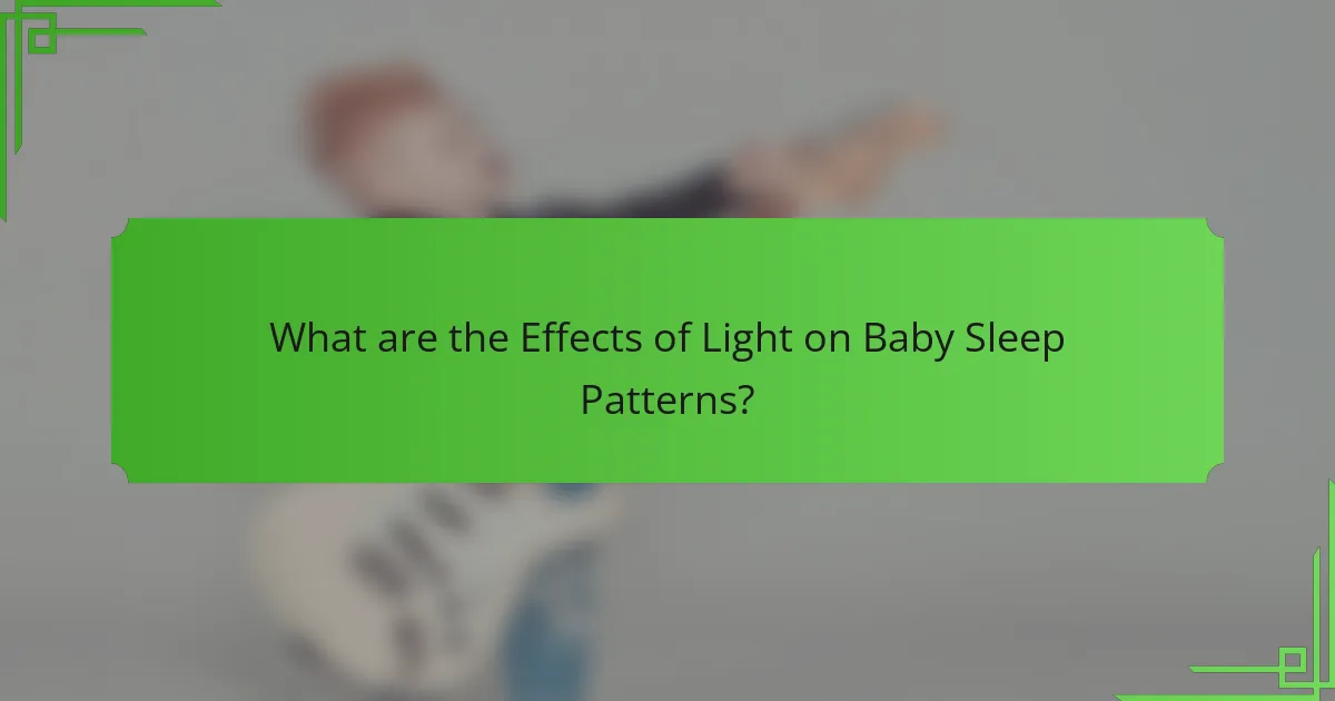 What are the Effects of Light on Baby Sleep Patterns?