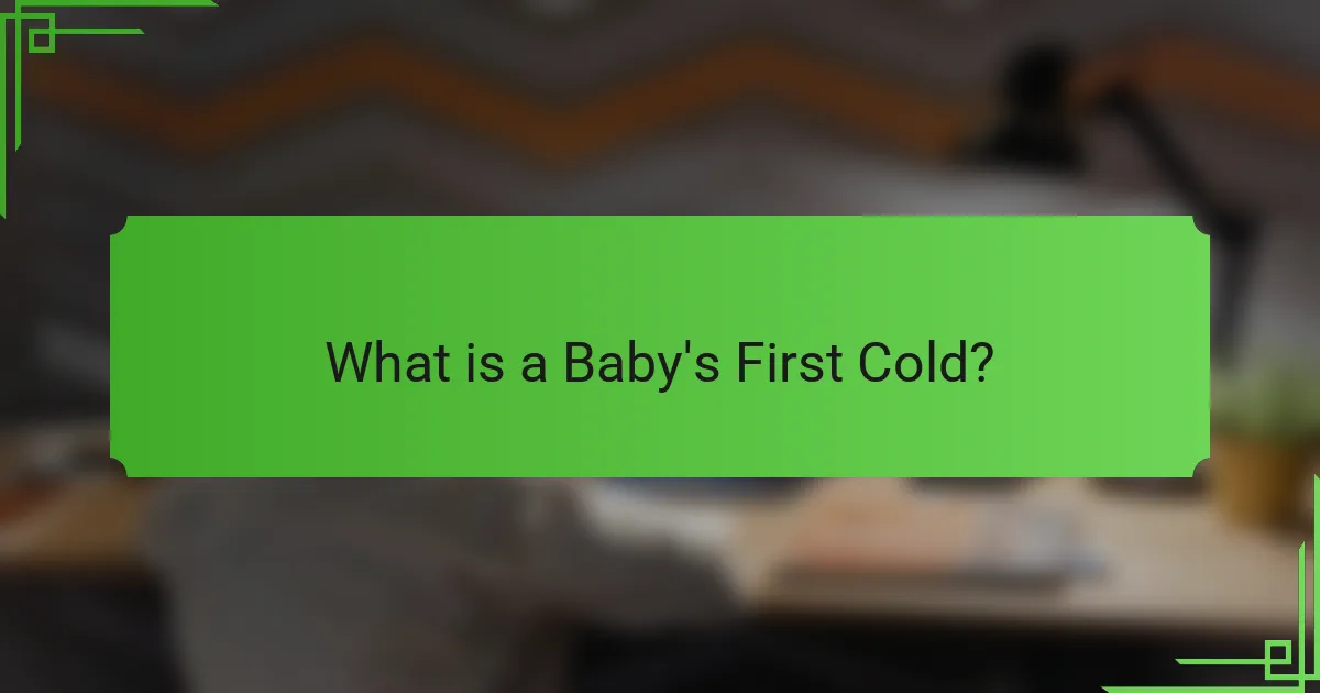 What is a Baby's First Cold?