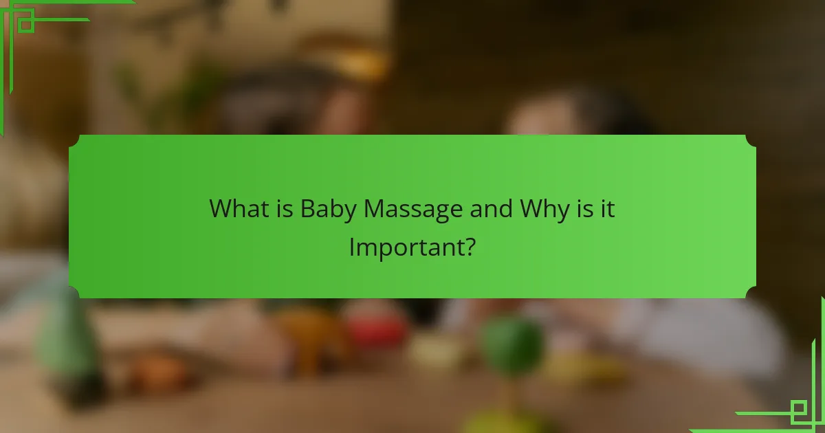 What is Baby Massage and Why is it Important?