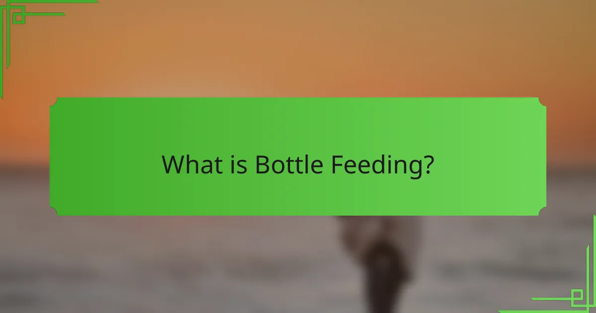 What is Bottle Feeding?